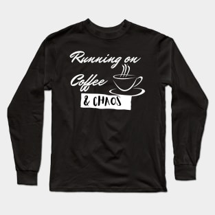 Lispe Funny Running on Coffee & Chaos Long Sleeve T-Shirt